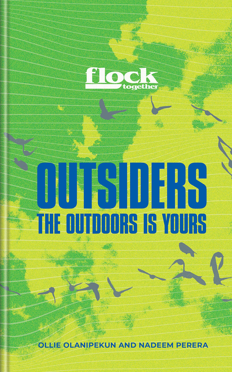 Flock Together: Outsiders The Outdoor Is Yours (Hardcover)