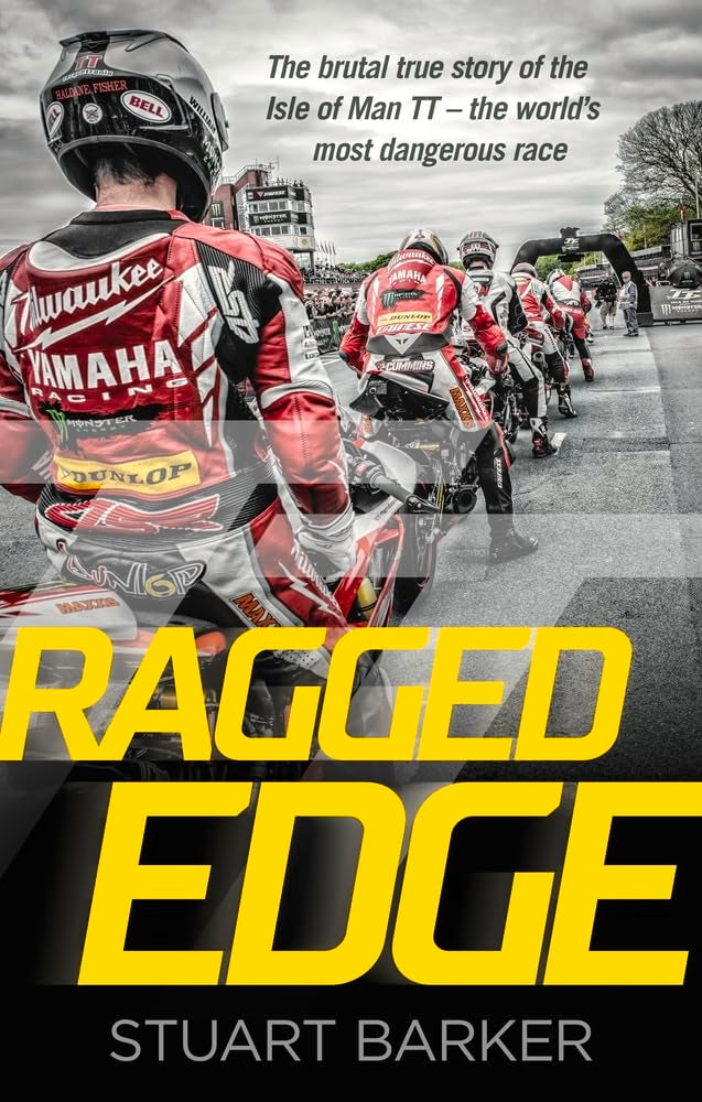 Ragged Edge: The brutal true story of the Isle of Man TT - the world's most dangerous race (Paperback)