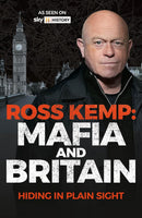 Ross Kemp: Mafia and Britain: Hiding in Plain Sight (Hardcover)