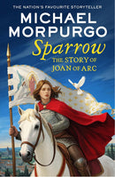 Sparrow: The Story of Joan of Arc by Michael Morpurgo (Paperback)