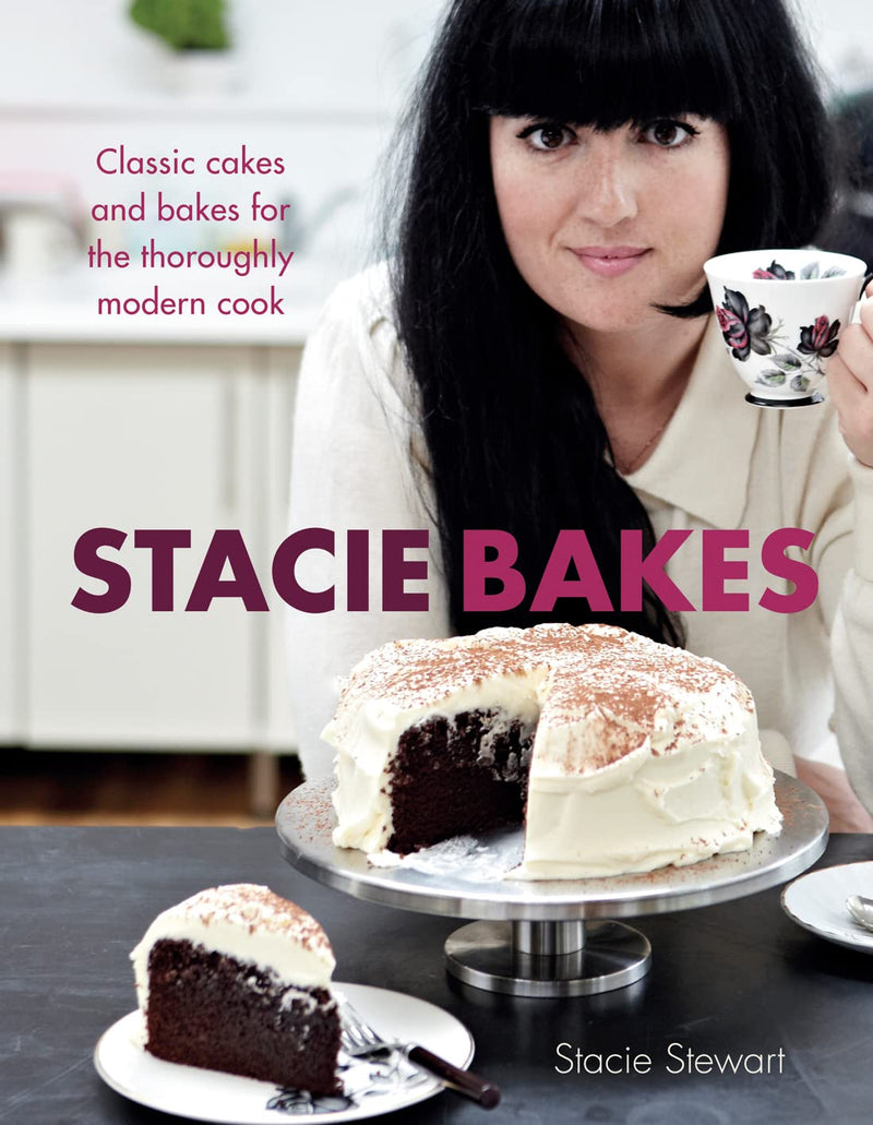 Stacie Bakes: Classic cakes and bakes for the thoroughly modern cook (Hardcover)