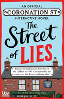 The Street of Lies: An Official Coronation Street Interactive Novel (Hardcover)