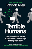 Terrible Humans: The World's Most Corrupt Super-Villains And The Fight to Bring Them Down (Hardcover)