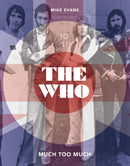 The Who: Much Too Much by Mike Evans (Hardcover)