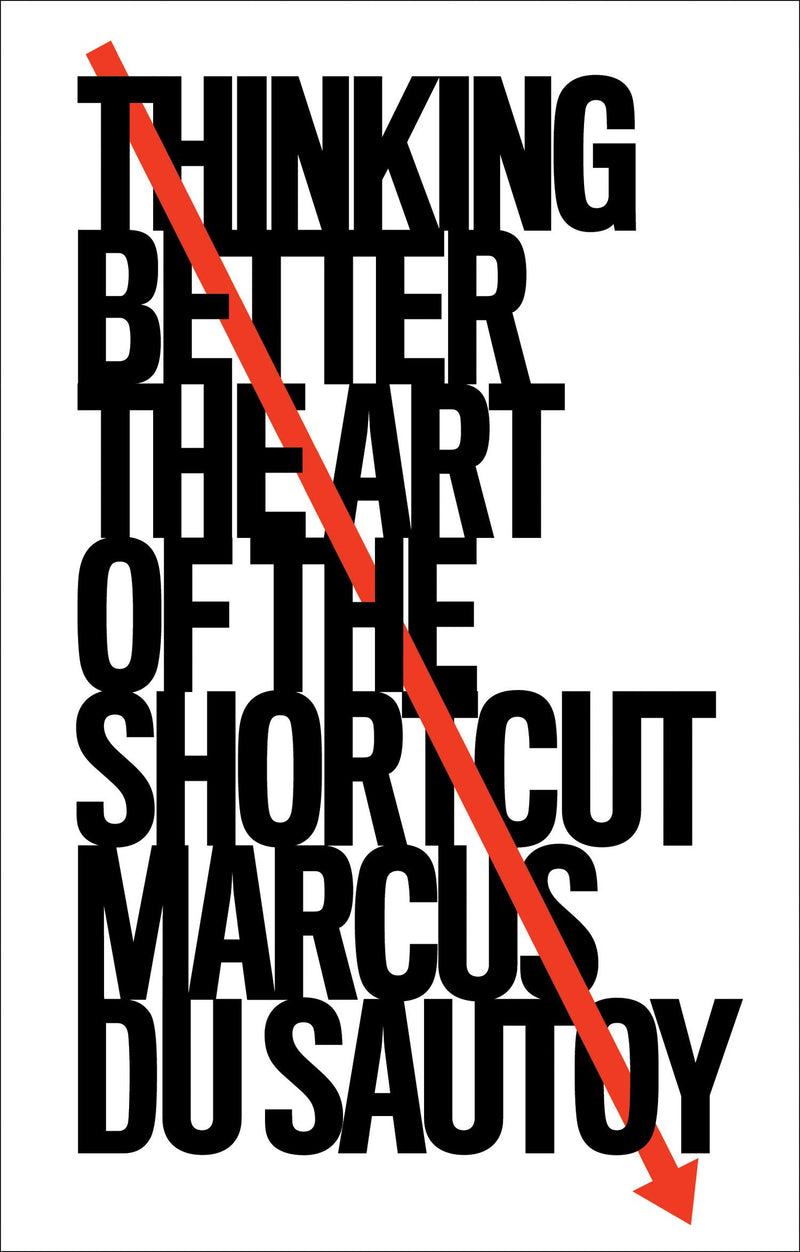 Thinking Better: The Art of the Shortcut (Hardcover)