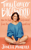 Tiny Dancer, Big World: How to Find Fulfilment from the Inside out (Hardcover)
