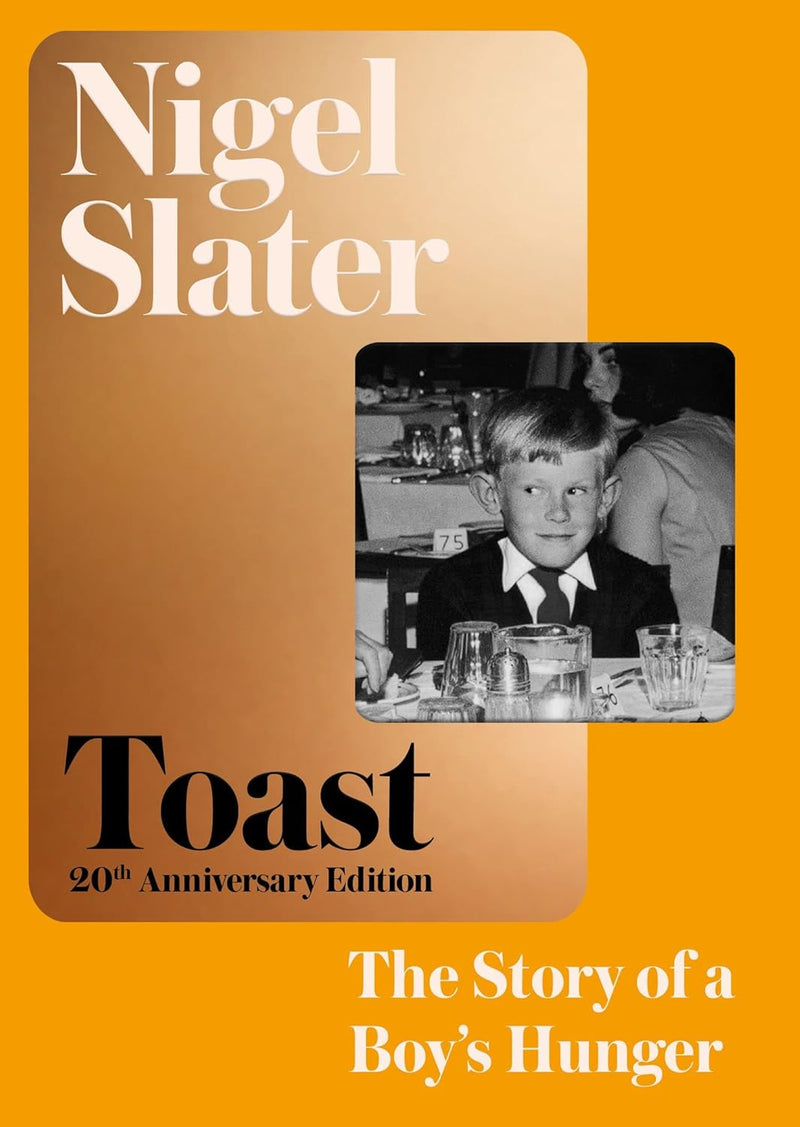 Toast: The Story of a Boy's Hunger by Nigel Slater (Hardcover)