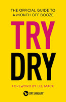 Try Dry: The Official Guide to a Month Off Booze (Hardcover)