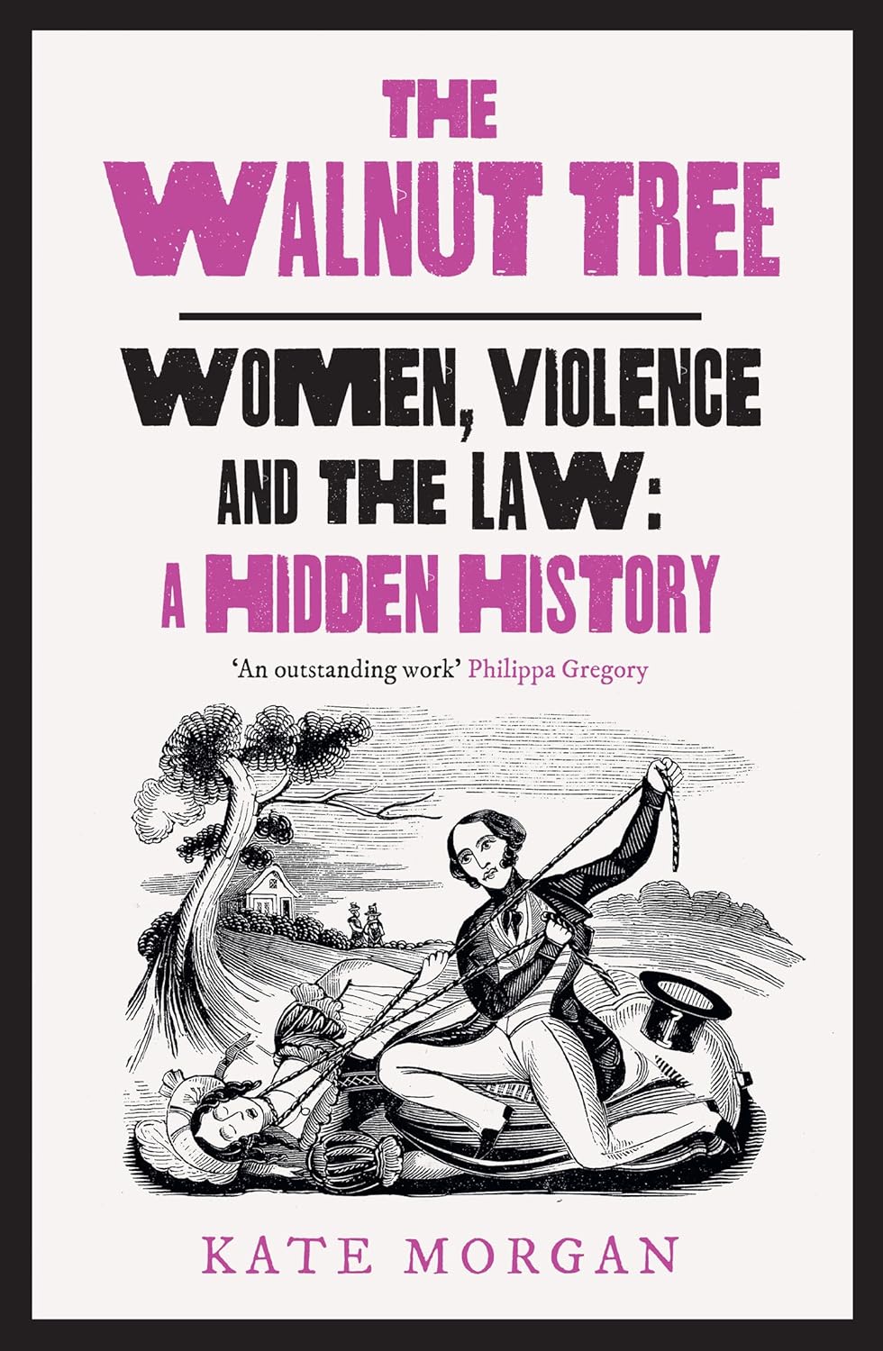 The Walnut Tree: Women, Violence and the Law – A Hidden History (Hardcover) - Bee's Emporium