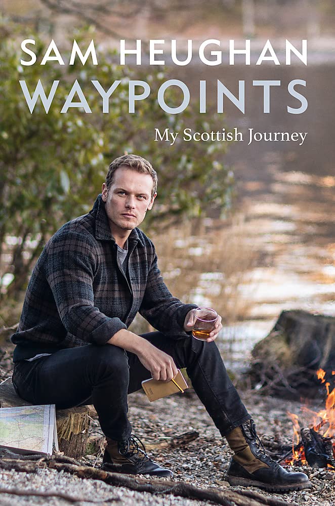 Waypoints: My Scottish Journey by Sam Heughan (Hardcover)