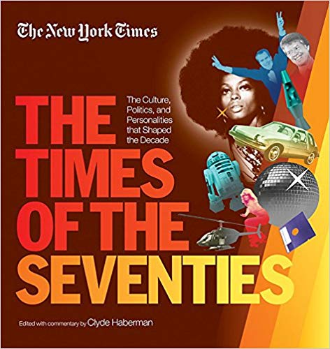 New York Times The Times Of The Seventies: (Hardcover) - Bee's Emporium