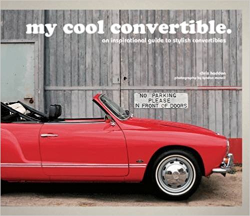 My Cool Convertible by Chris Haddon (Hardcover) - Bee's Emporium