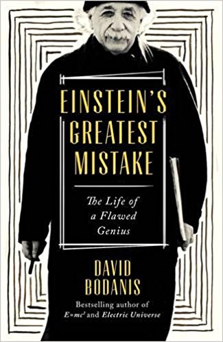 Einstein's Greatest Mistake: The Life of a Flawed Genius [Sep 29, 2016] Bodanis, David - Bee's Emporium