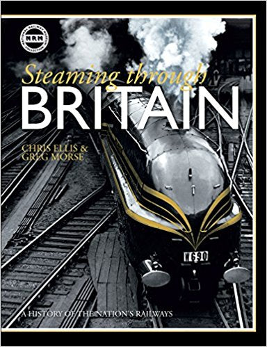 Steaming Through Britain [Hardcover] [Sep 06, 2010] Chris Ellis - Bee's Emporium