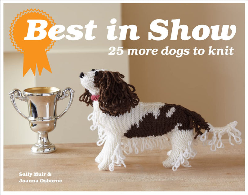 Best In Show: 25 more dogs to knit (Hardcover)