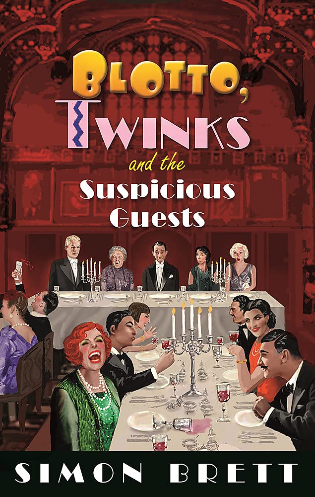 Blotto, Twinks and the Suspicious Guests by Simon Brett (Hardcover)