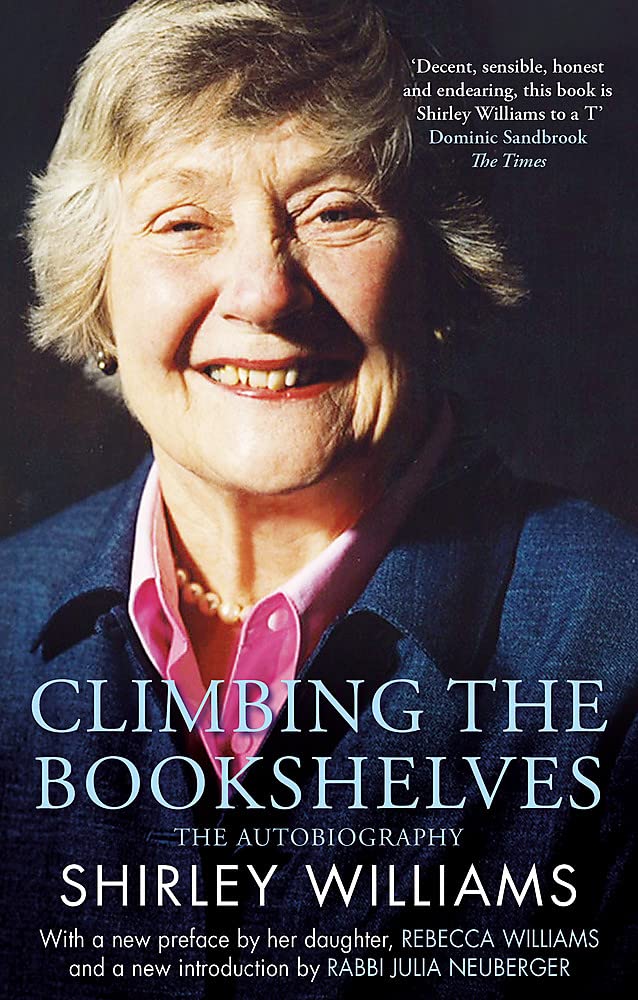 Climbing The Bookshelves: The autobiography of Shirley Williams (Paperback) - Bee's Emporium