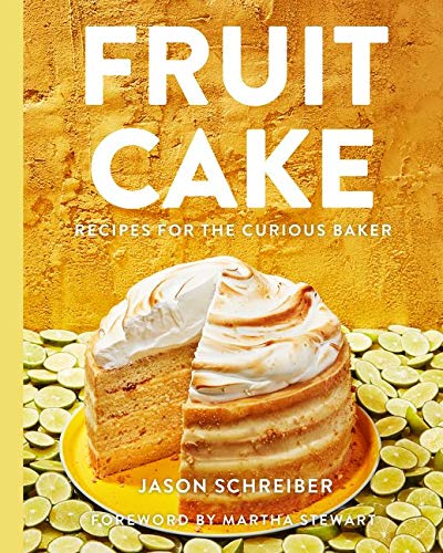 Fruit Cake: Recipes for the Curious Baker (Hardcover)