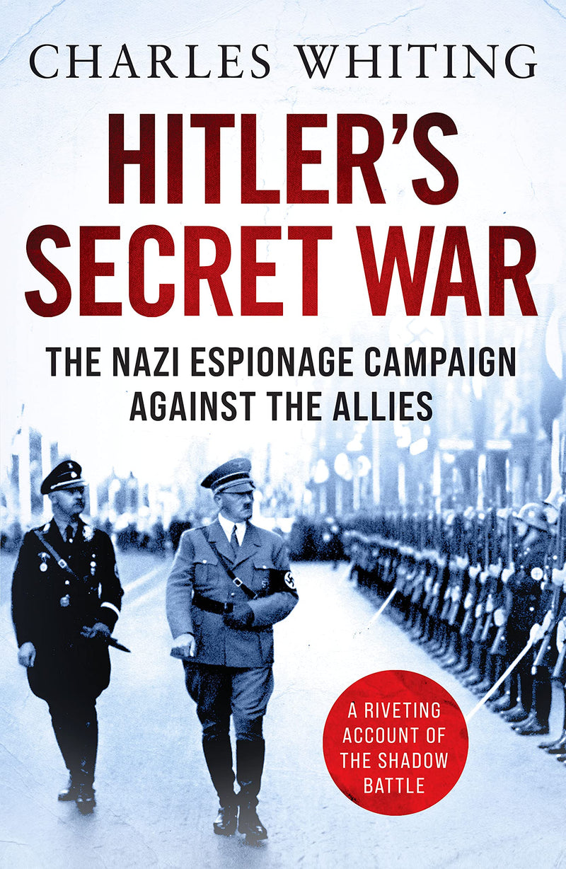 Hitler's Secret War: The Nazi Espionage Campaign Against the Allies (Paperback)