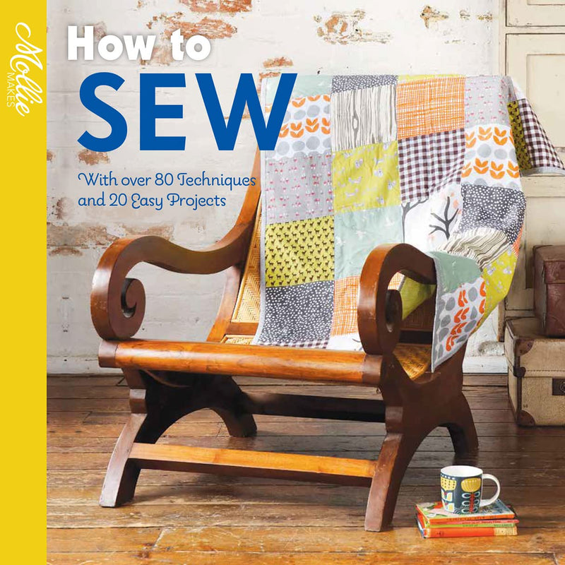 How to Sew: With over 80 techniques and 20 easy projects (Mollie Makes) (Paperback)