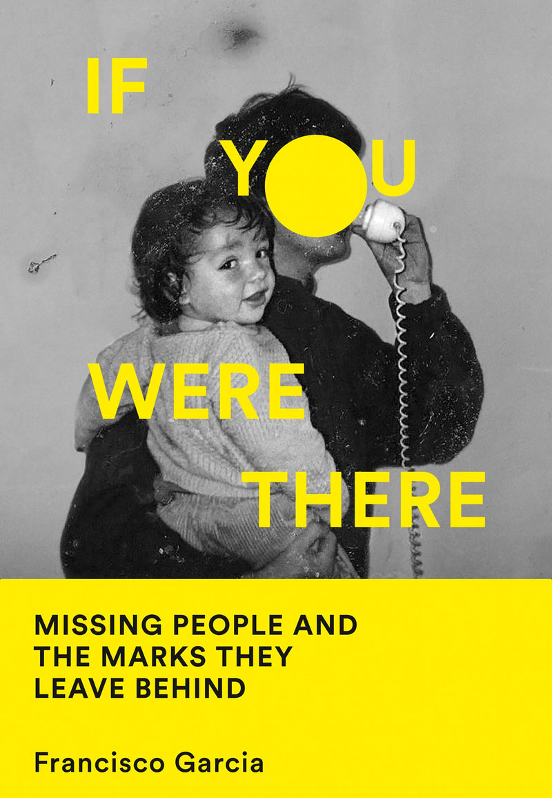 If You Were There: Missing People and the Marks They Leave Behind (Hardcover)