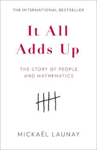 It All Adds Up: The Story of People and Mathematics (Paperback) - Bee's Emporium