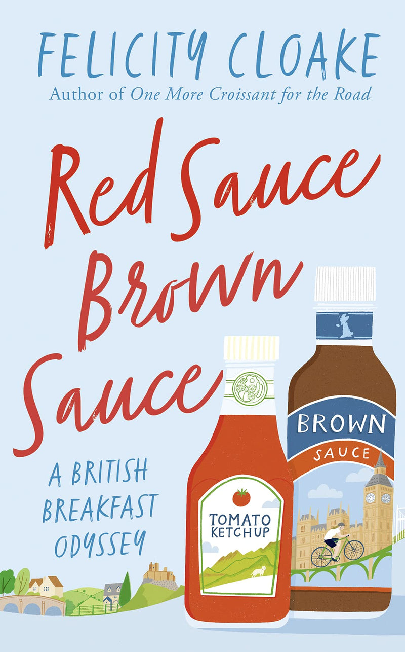 Red Sauce Brown Sauce: A British Breakfast Odyssey (Hardcover)