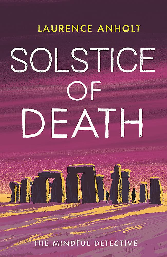 Solstice of Death (The Mindful Detective) by Laurence Anholt (Hardcover)