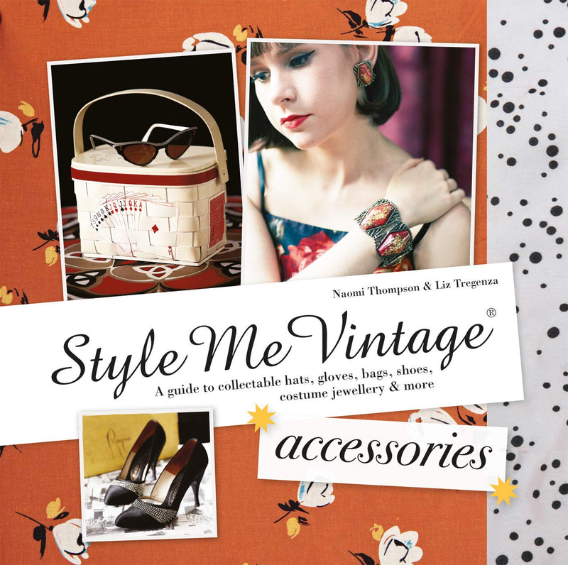 Style Me Vintage: Accessories (Hardcover) - Bee's Emporium