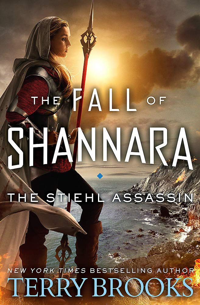 The Stiehl Assassin: Book Three of the Fall of Shannara by Terry Brooks (Hardcover)