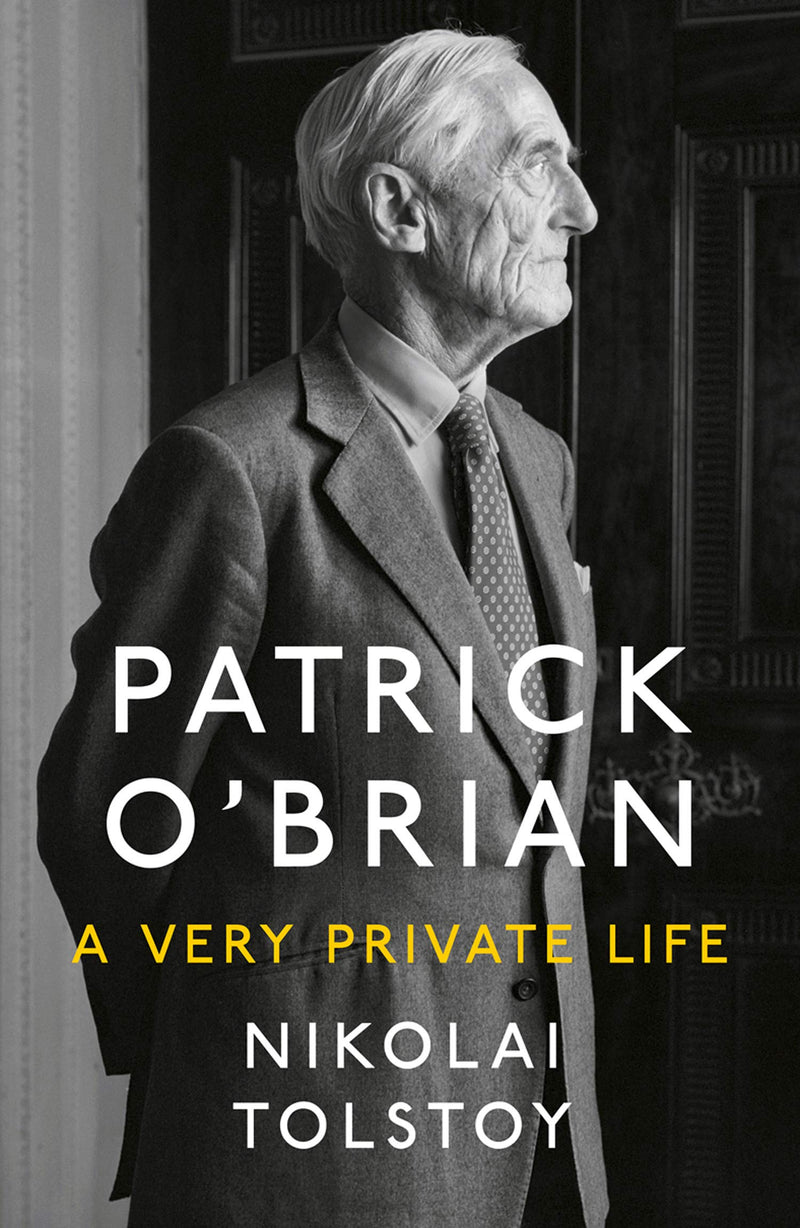 Patrick O'Brian: A Very Private Life by Nikolai Tolstoy (Hardcover)