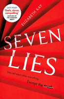 Seven Lies: The addictive, unforgettable thriller by Elizabeth Kay (Hardcover)